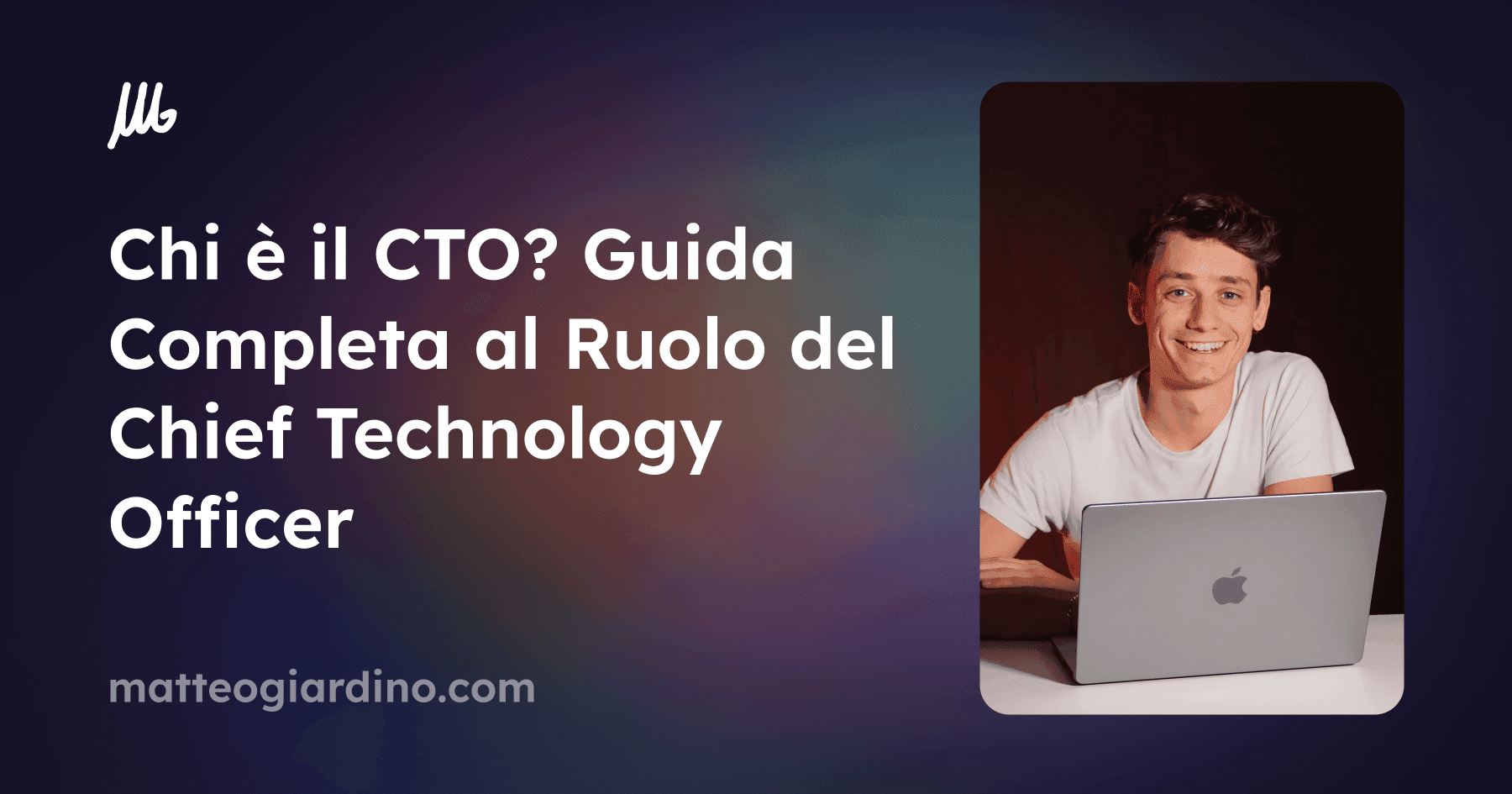 Chi è il CTO? Guida Completa al Ruolo del Chief Technology Officer