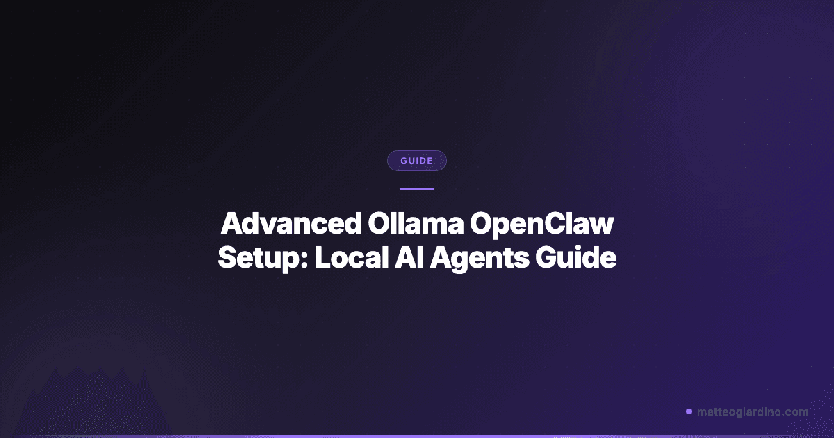 Advanced Ollama OpenClaw Setup: Local AI Agents Guide