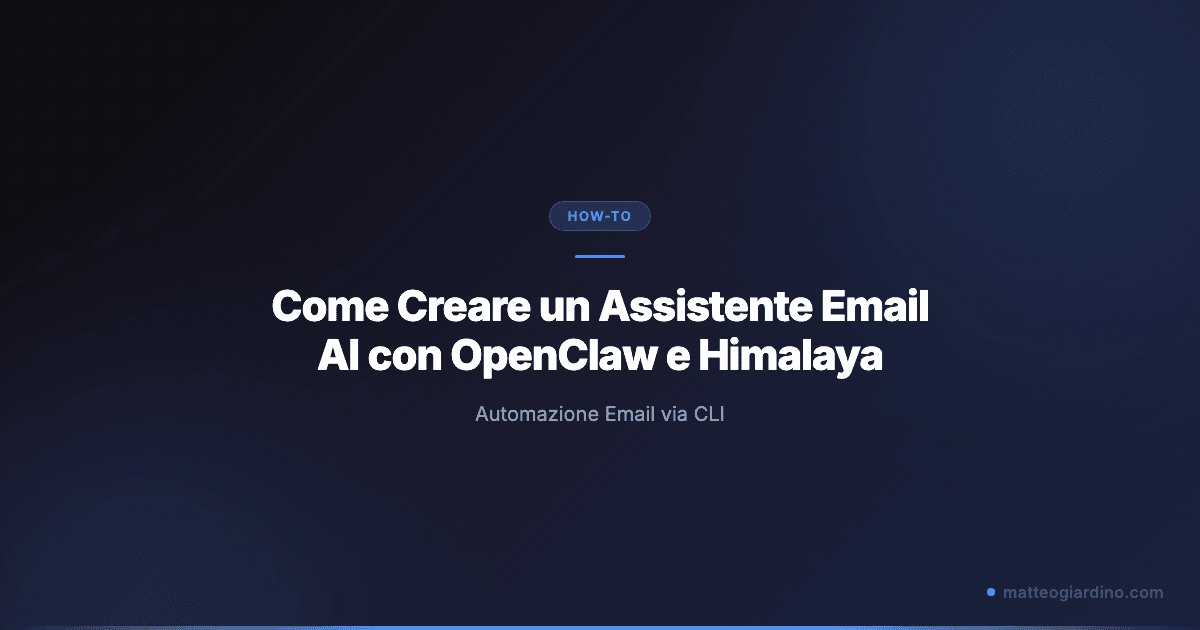 Come Creare un Assistente Email AI con OpenClaw e Himalaya