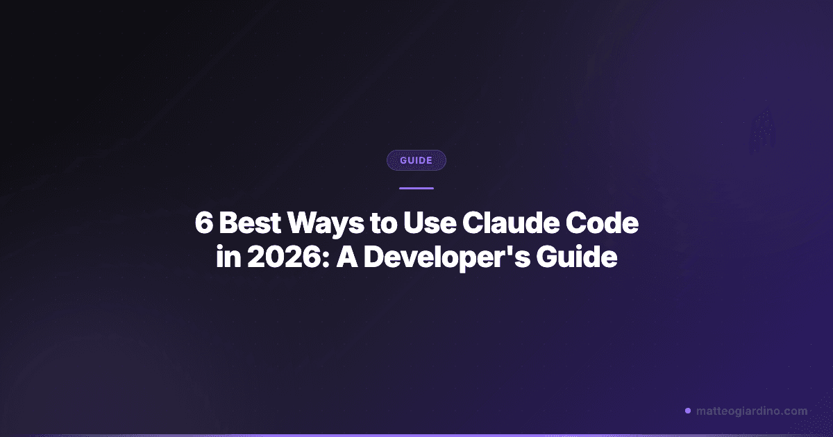 6 Best Ways to Use Claude Code in 2026: A Developer's Guide