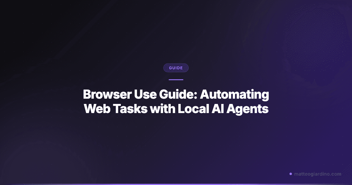 Browser Use Guide: Automating Web Tasks with Local AI Agents