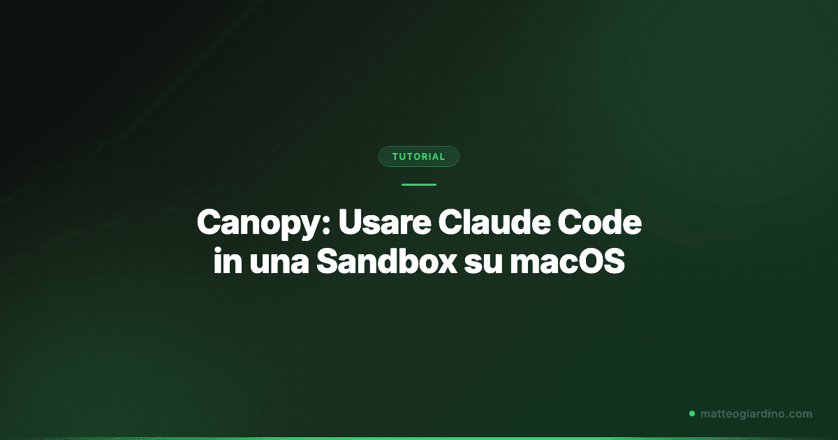 Canopy: Usare Claude Code in una Sandbox su macOS