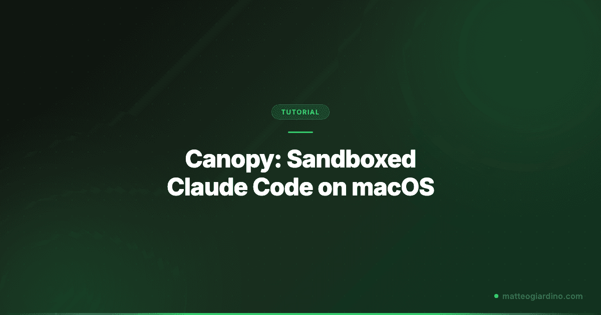 Canopy: Sandboxed Claude Code on macOS