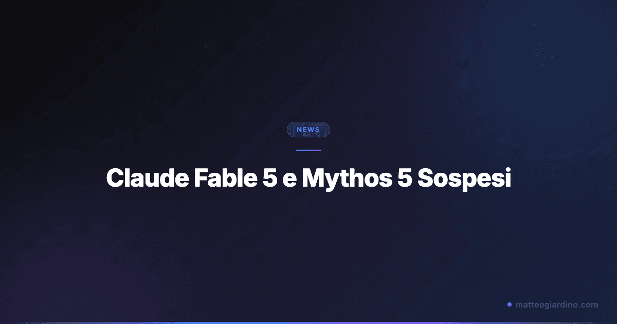 Claude Fable 5 e Mythos 5 Sospesi: Direttiva USA