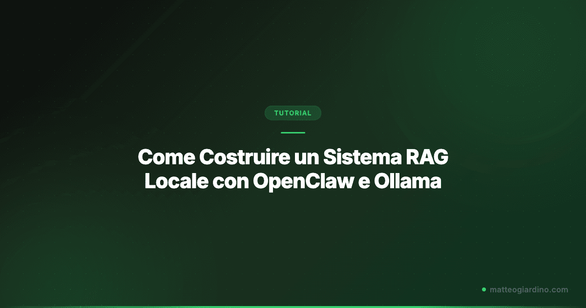 Come Costruire un Sistema RAG Locale con OpenClaw e Ollama