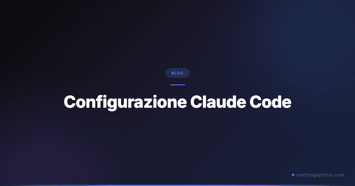 Configurazione di Claude Code per lo Sviluppo Web: Guida Completa