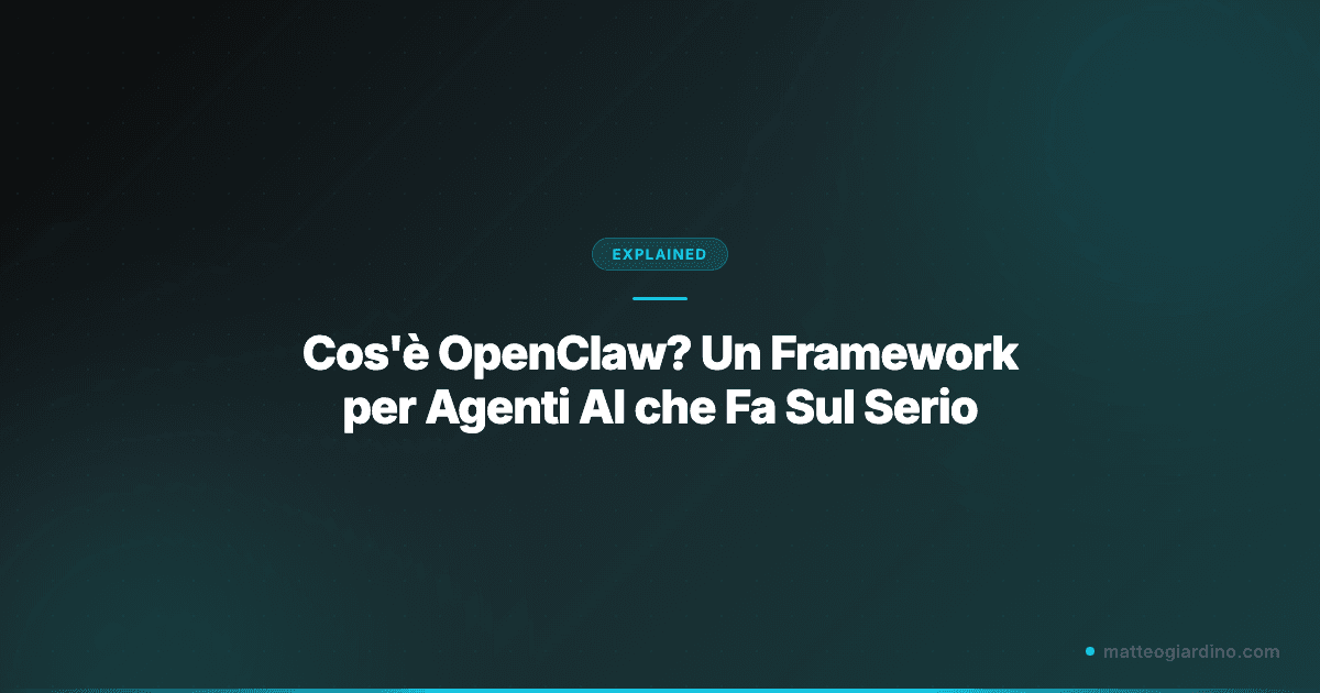 Cos'è OpenClaw? Un Framework per Agenti AI che Fa Sul Serio