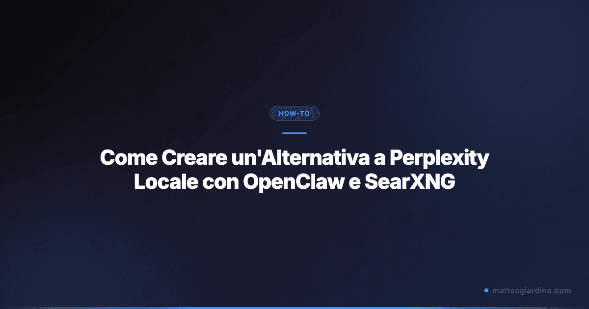 Come Creare un'Alternativa a Perplexity Locale con OpenClaw e SearXNG