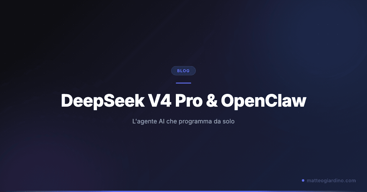 DeepSeek V4 Pro e OpenClaw: Come Creare un Agente Programmatore Autonomo