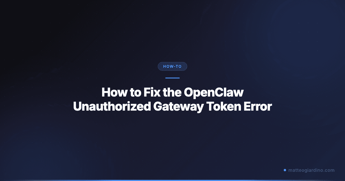 How to Fix the OpenClaw Unauthorized Gateway Token Error