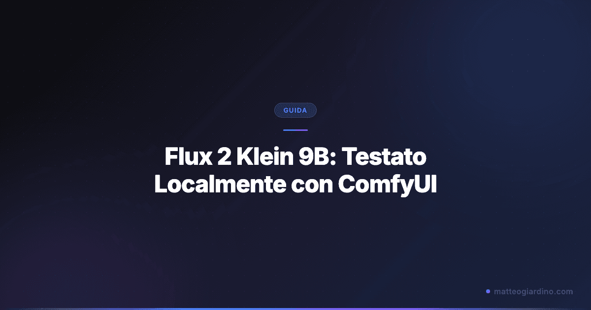 Flux 2 Klein: Testato Localmente con ComfyUI