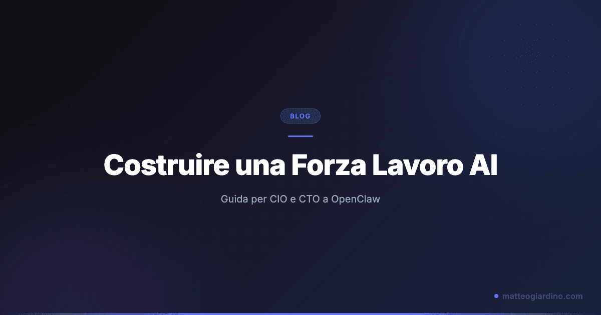 Costruire una Forza Lavoro AI: Guida per CIO e CTO a OpenClaw