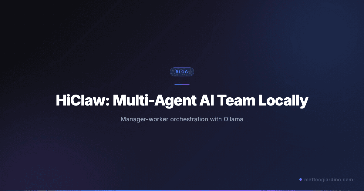 HiClaw: Run a Multi-Agent AI Team Locally with Ollama