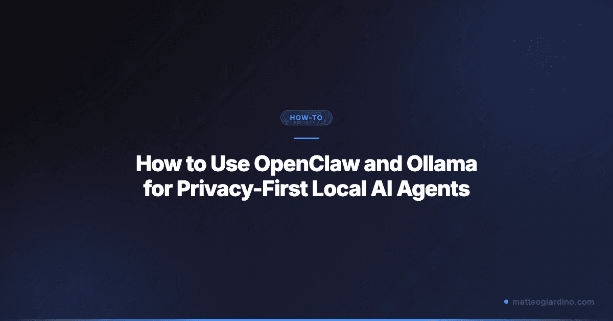 How to Use OpenClaw and Ollama for Privacy-First Local AI Agents
