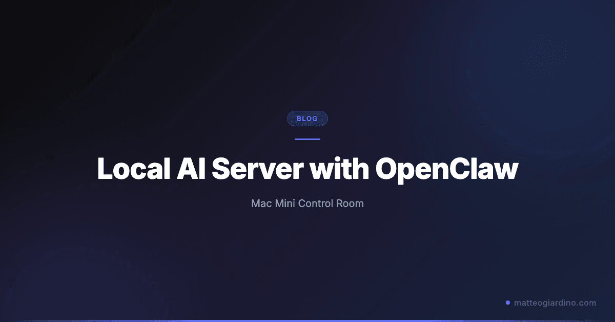 Local AI Server: Turning a Mac Mini into Your AI Control Room with OpenClaw