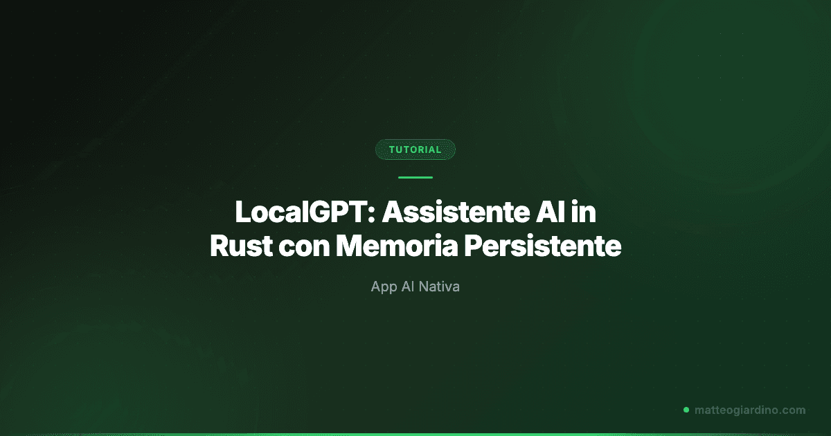 LocalGPT: L'Assistente AI Locale in Rust