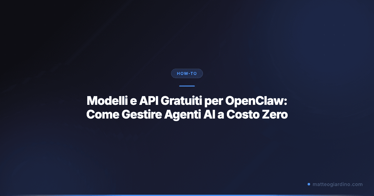 Modelli e API Gratuiti per OpenClaw: Come Gestire Agenti AI a Costo Zero