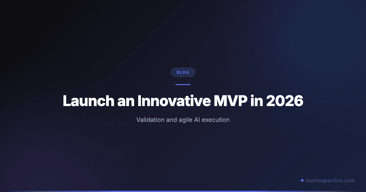 Come validare e lanciare un MVP innovativo nel 2026