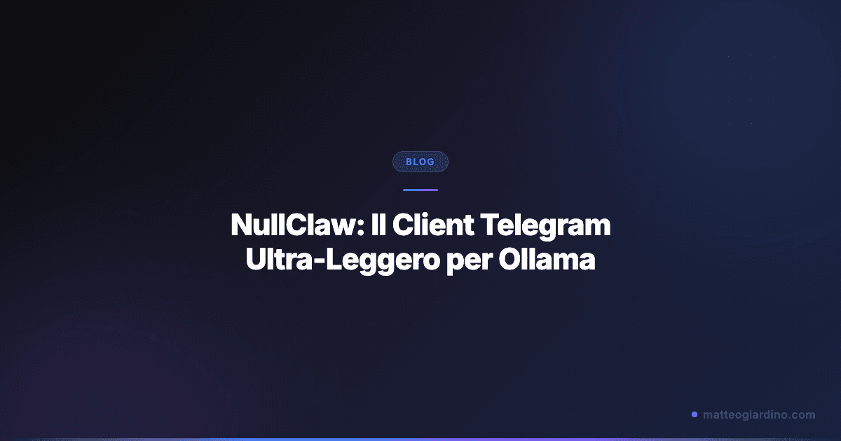 NullClaw: Client Telegram Ultra-Leggero per Ollama