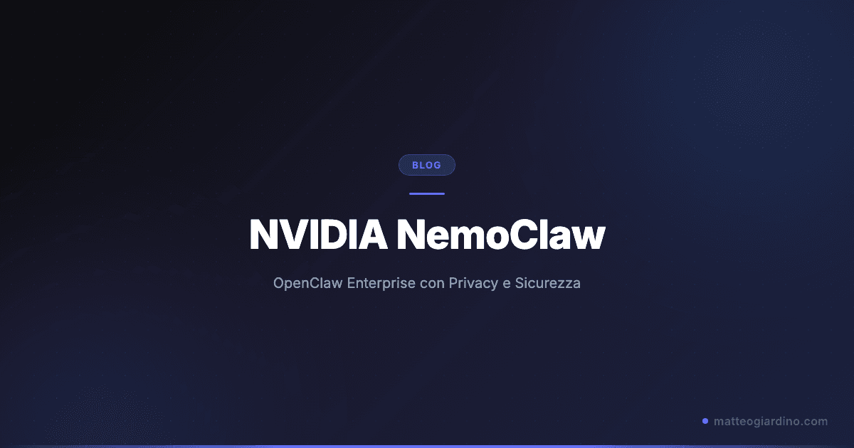 NVIDIA NemoClaw: OpenClaw Diventa Enterprise con Privacy e Sicurezza