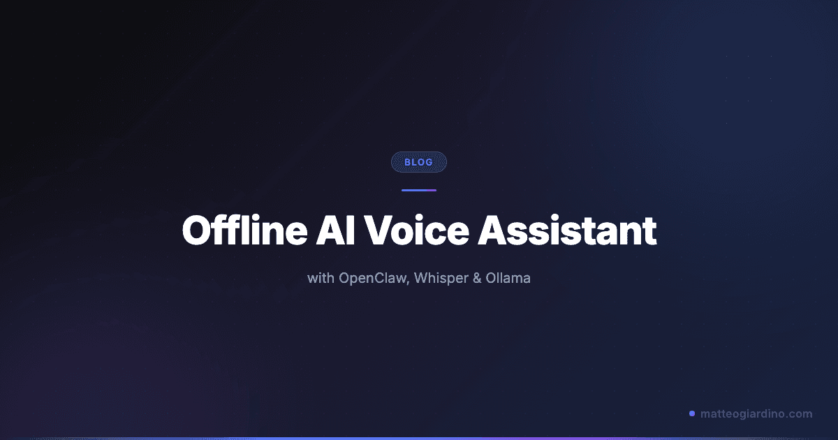 Building a Completely Offline AI Voice Assistant with OpenClaw and Whisper