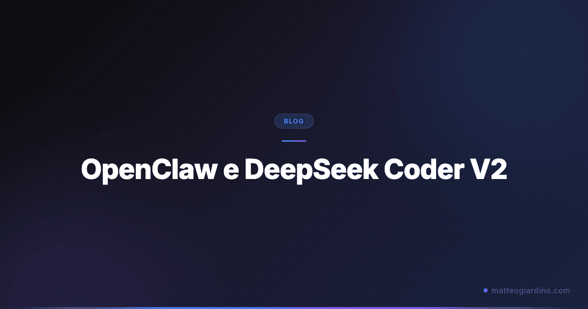 OpenClaw e DeepSeek Coder V2: Il Setup Definitivo per Agenti AI Locali