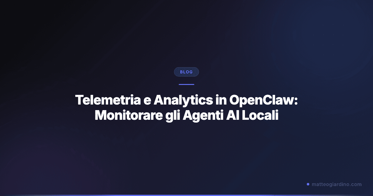 Telemetria e Analytics in OpenClaw: Monitorare gli Agenti AI