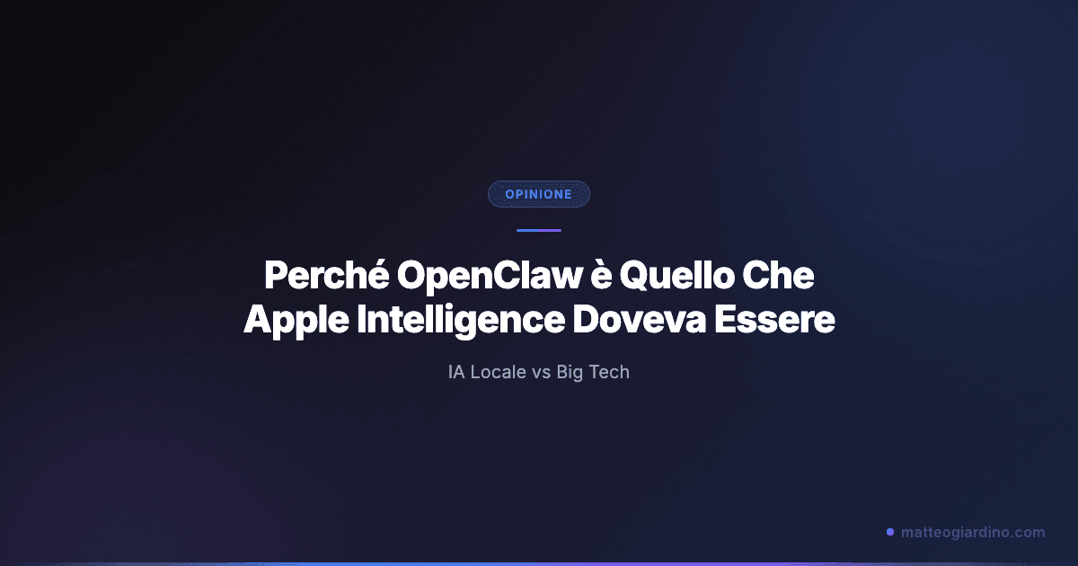 Perché OpenClaw è Quello Che Apple Intelligence Doveva Essere