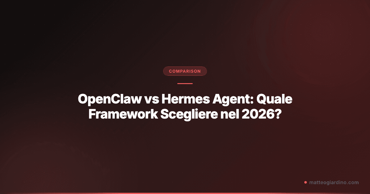 OpenClaw vs Hermes Agent: Quale Framework Scegliere nel 2026?