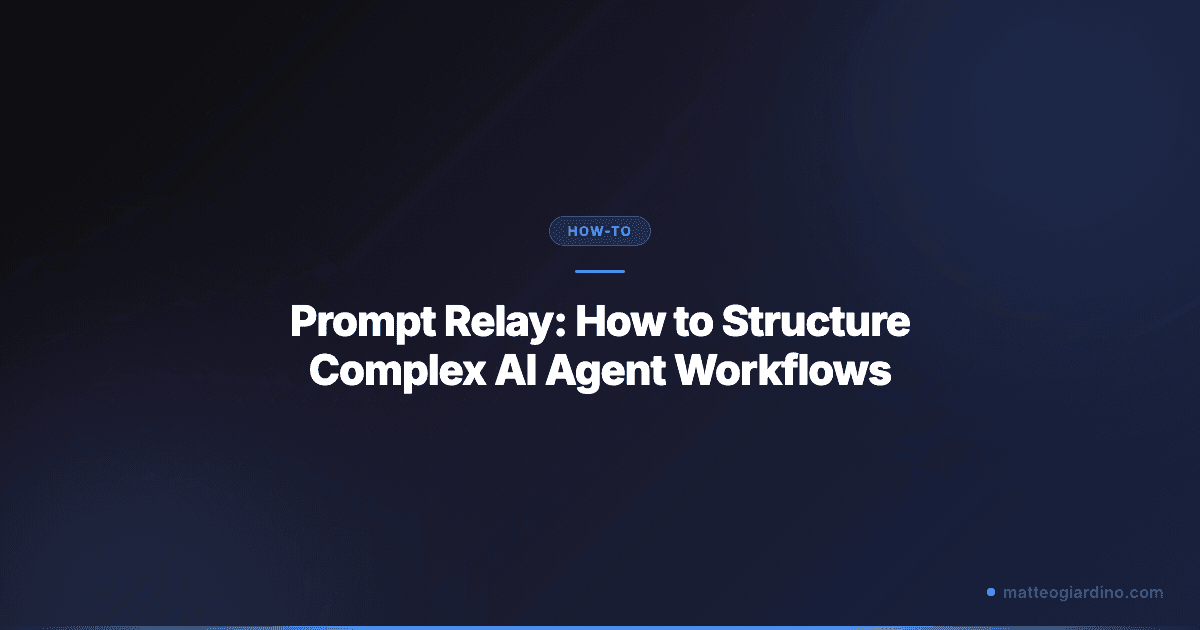 Prompt Relay: How to Structure Complex AI Agent Workflows