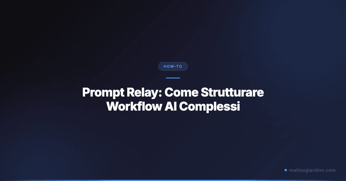 Prompt Relay: Come Strutturare Workflow AI Complessi