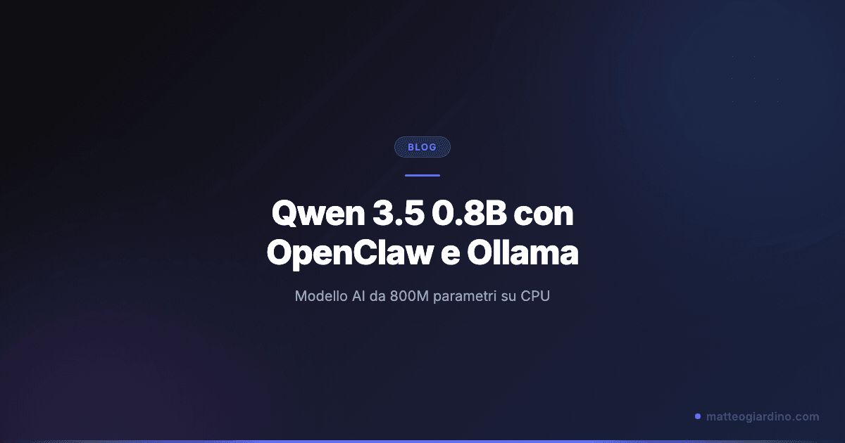 Qwen 3.5 0.8B Locale: Guida OpenClaw e Ollama su CPU