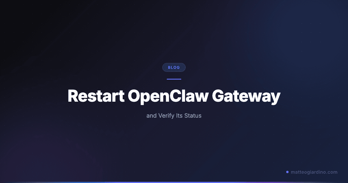 How to Restart OpenClaw Gateway and Verify Its Status