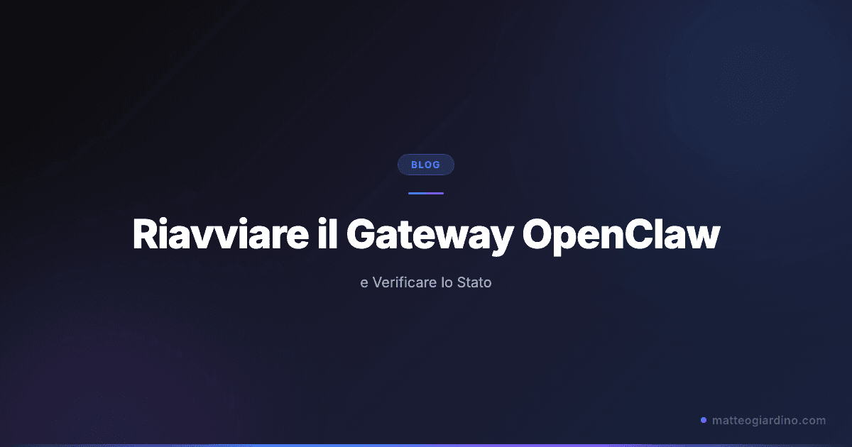 Come Riavviare il Gateway OpenClaw e Verificare lo Stato