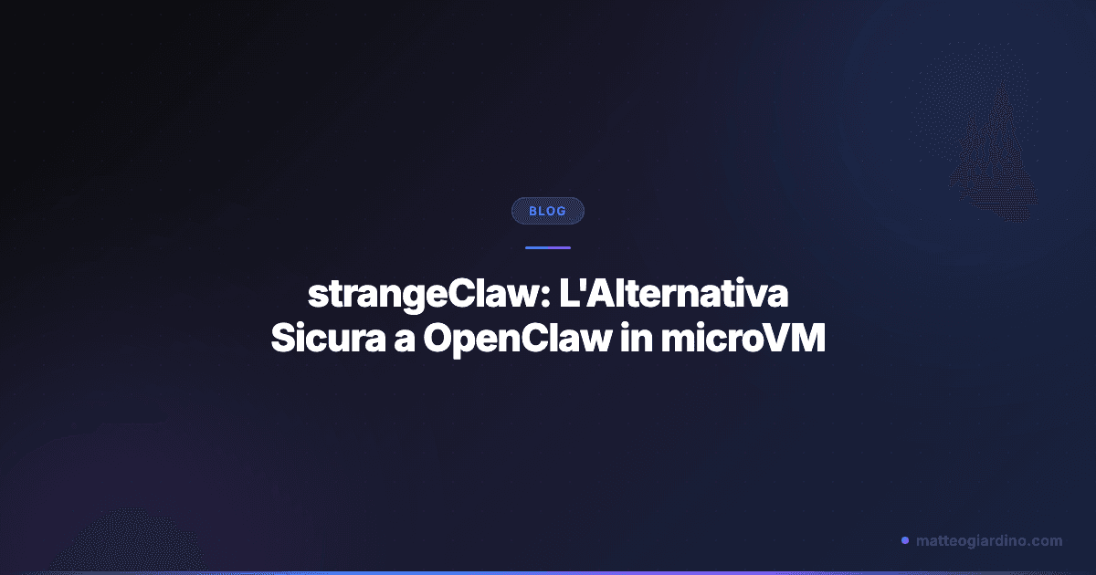 strangeClaw: L'Alternativa Sicura a OpenClaw in microVM
