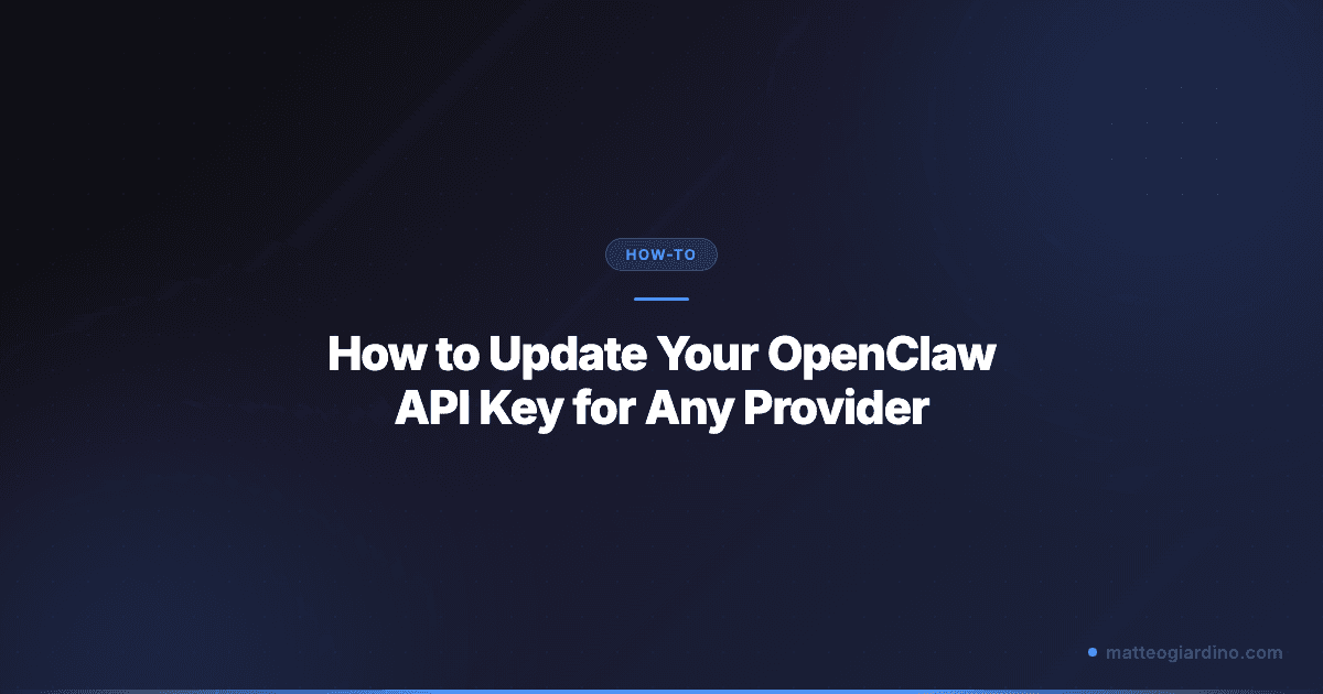 How to Update Your OpenClaw API Key for Any Provider