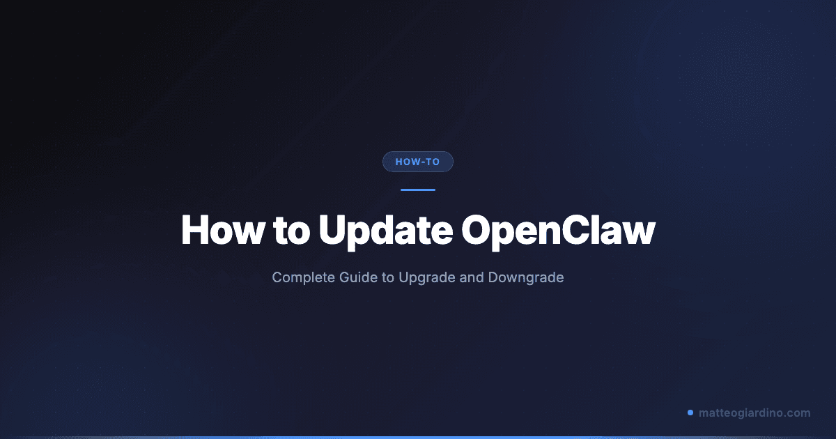 How to Update OpenClaw: Complete Guide to Upgrade and Downgrade