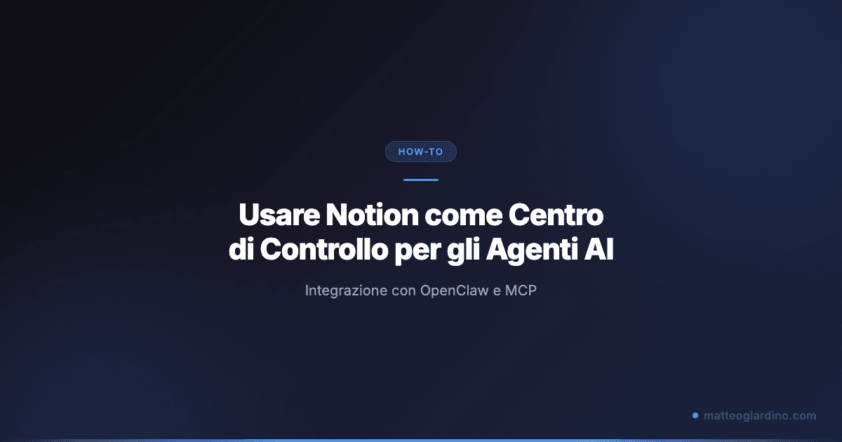 Usare Notion come Centro di Controllo per gli Agenti AI OpenClaw