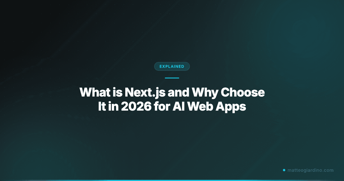 What is Next.js and Why Choose It in 2026 for AI Web Apps