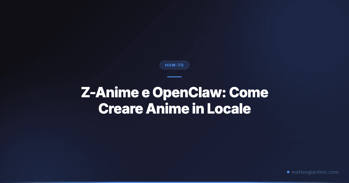 Z-Anime e OpenClaw: Come Creare Anime Studio-Quality in Locale